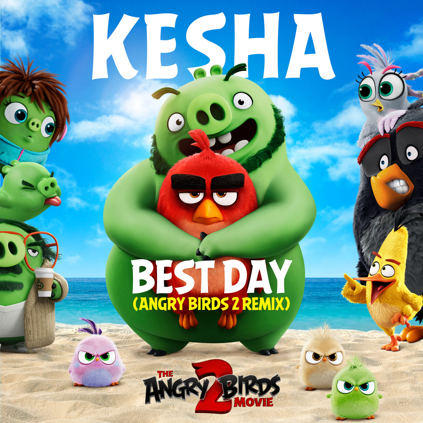 Ke$ha – Best Day (Angry Birds 2 Remix)【44.1kHz／16bit】美国区-OppsUpro音乐帝国