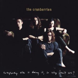 The Cranberries – Everybody Else Is Doing It, So Why Can＇t We？ (Super Deluxe)【44.1kHz／16bit】荷兰区-OppsUpro音乐帝国