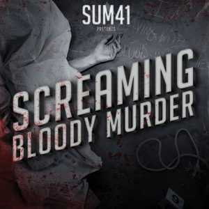 Sum 41 – Screaming Bloody Murder【44.1kHz／16bit】英国区-OppsUpro音乐帝国