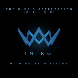 Iniko – The King＇s Affirmation – Chill Mix【44.1kHz／24bit】法国区-OppsUpro音乐帝国