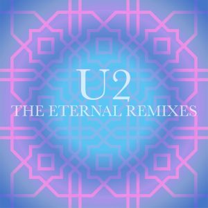 U2 – The Eternal Remixes【44.1kHz／16bit】美国区-OppsUpro音乐帝国