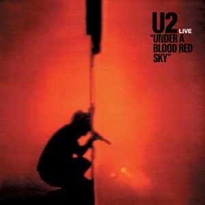 U2 – Under A Blood Red Sky (Remastered 2023)【96kHz／24bit】美国区-OppsUpro音乐帝国