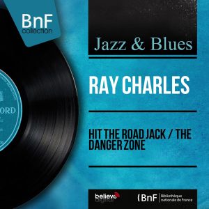 Ray Charles – Hit the Road Jack ／ The Danger Zone (Mono Version)【96kHz／24bit】法国区-OppsUpro音乐帝国