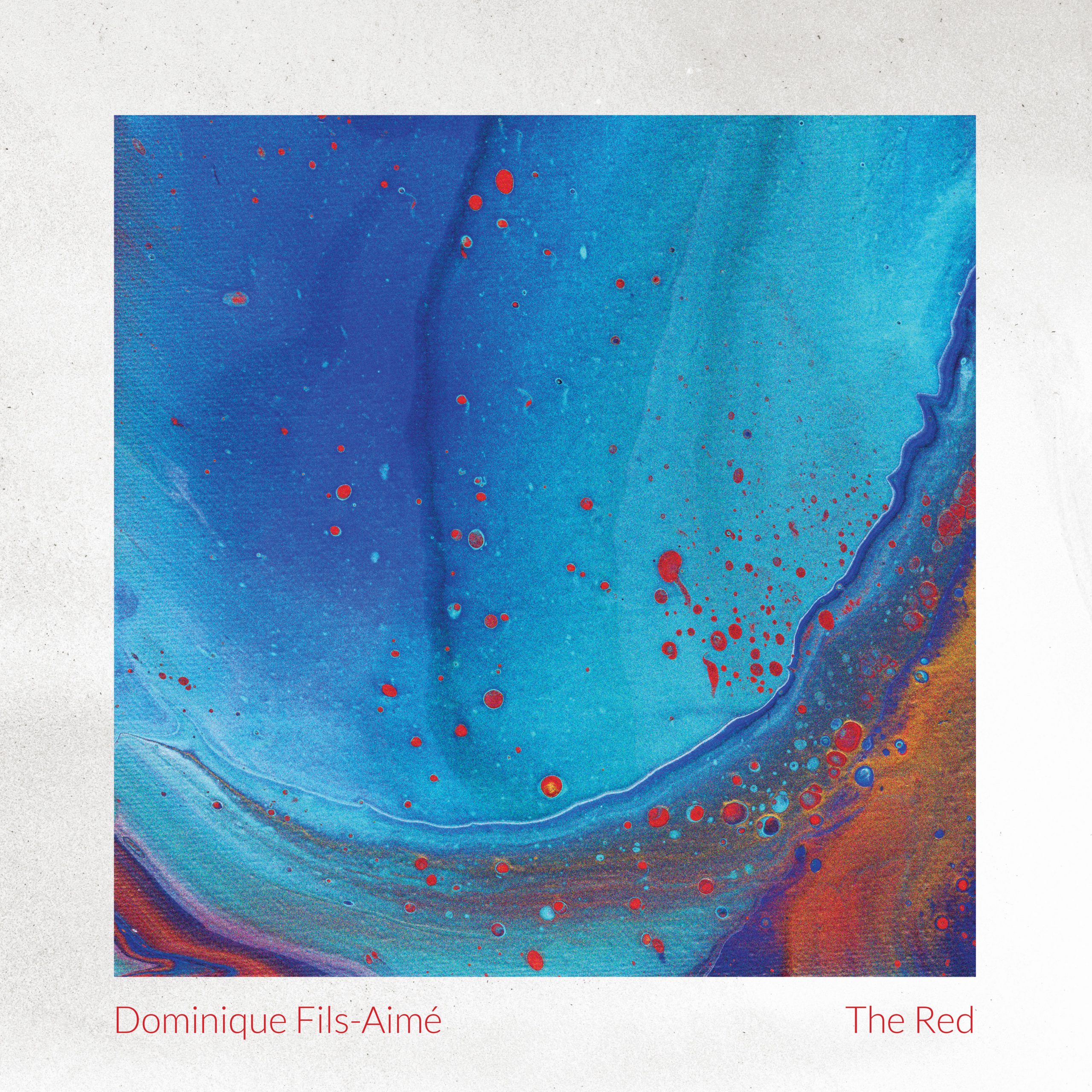 Dominique Fils-Aimé – The Red【44.1kHz／16bit】爱尔兰区-OppsUpro音乐帝国