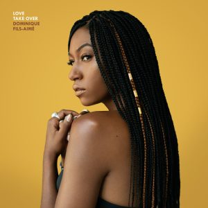 Dominique Fils-Aimé – Love Take Over【88.2kHz／24bit】爱尔兰区-OppsUpro音乐帝国