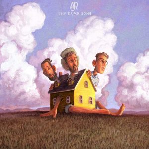 AJR – The Dumb SongⒺ【44.1kHz／16bit】西班牙区-OppsUpro音乐帝国