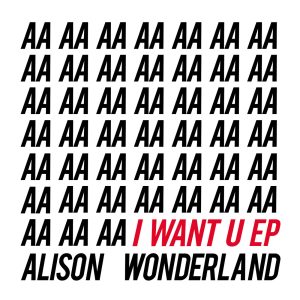 Alison Wonderland – I Want U EPⒺ【44.1kHz／16bit】爱尔兰区-OppsUpro音乐帝国
