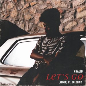 Khalid – Let＇s Go (Remix)【44.1kHz／16bit】加拿大区-OppsUpro音乐帝国