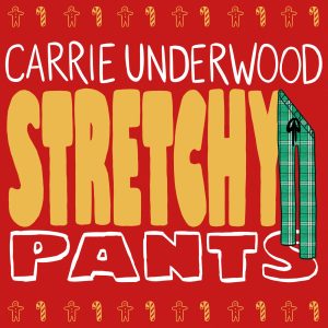 Carrie Underwood – Stretchy Pants【48kHz／24bit】法国区-OppsUpro音乐帝国