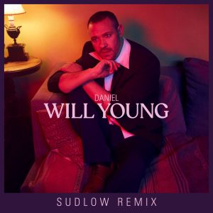 Will Young – Daniel (Sudlow Remix)【44.1kHz／16bit】美国区-OppsUpro音乐帝国