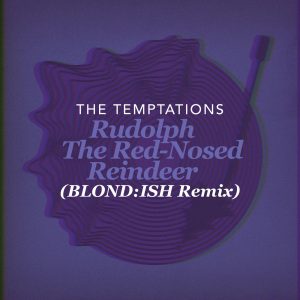 The Temptations – Rudolph The Red-Nosed Reindeer (BLOND：ISH Remix)【44.1kHz／16bit】法国区-OppsUpro音乐帝国