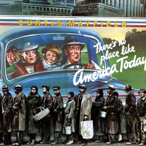 Curtis Mayfield – There＇s No Place Like America Today【44.1kHz／16bit】新西兰区-OppsUpro音乐帝国