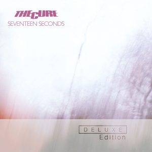The Cure – Seventeen Seconds (Deluxe Edition)【44.1kHz／16bit】瑞典区-OppsUpro音乐帝国