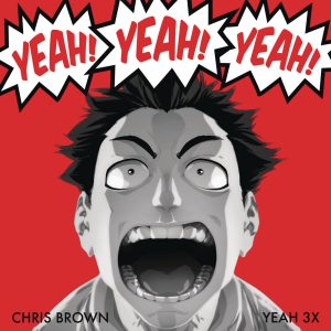 Chris Brown – Yeah 3x Remixes【44.1kHz／16bit】法国区-OppsUpro音乐帝国