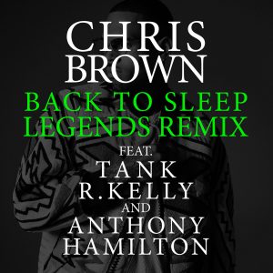 Chris Brown – Back To Sleep (Legends Remix)Ⓔ【44.1kHz／16bit】法国区-OppsUpro音乐帝国