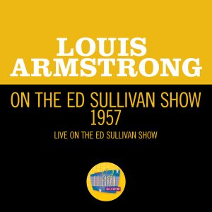 Louis Armstrong – Louis Armstrong On The Ed Sullivan Show 1957 (Live On The Ed Sullivan Show, 1957)【44.1kHz／16bit】英国区-OppsUpro音乐帝国