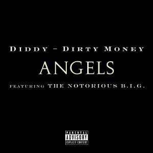 Diddy – Dirty Money – Angels (featuring The Notorious B.I.G.)Ⓔ【44.1kHz／16bit】法国区-OppsUpro音乐帝国