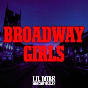 Lil Durk – Broadway Girls【44.1kHz／16bit】美国区-OppsUpro音乐帝国