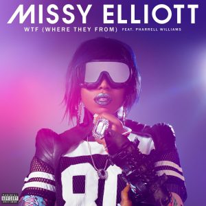 Missy Elliott – WTF (Where They From) [feat. Pharrell Williams]Ⓔ【44.1kHz／16bit】加拿大区-OppsUpro音乐帝国
