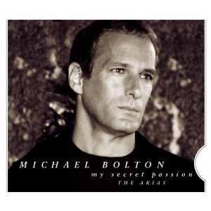 Michael Bolton – My Secret Passion： The Arias【44.1kHz／16bit】0888880562401西班牙区-OppsUpro音乐帝国