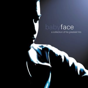 Babyface – A Collection Of His Greatest Hits【44.1kHz／16bit】加拿大区-OppsUpro音乐帝国