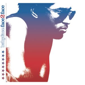 Babyface – Face 2 Face【44.1kHz／16bit】加拿大区-OppsUpro音乐帝国