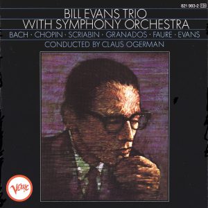 Bill Evans – Bill Evans Trio With Symphony Orchestra【44.1kHz／16bit】法国区-OppsUpro音乐帝国
