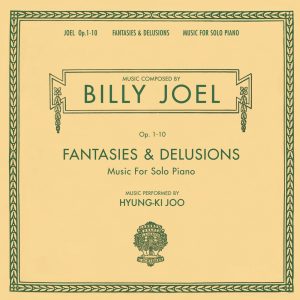 Billy Joel – Fantasies ＆ Delusions (Opus 1-10 Music for Solo Piano)【96kHz／24bit】新西兰区-OppsUpro音乐帝国