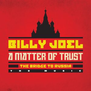 Billy Joel – A Matter of Trust – The Bridge to Russia： The Music (Live)【88.2kHz／24bit】新西兰区-OppsUpro音乐帝国