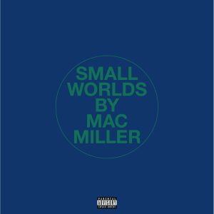 Mac Miller – Small WorldsⒺ【44.1kHz／16bit】加拿大区-OppsUpro音乐帝国