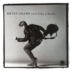 Bryan Adams – Cuts Like A Knife【44.1kHz／16bit】荷兰区-OppsUpro音乐帝国