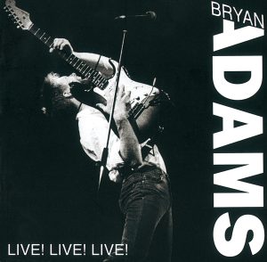 Bryan Adams – Live! Live! Live! (Live At Rock Werchter, Belgium／1988)【44.1kHz／16bit】荷兰区-OppsUpro音乐帝国