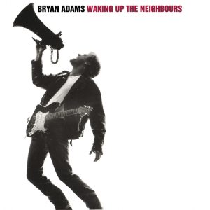 Bryan Adams – Waking Up The Neighbours【44.1kHz／16bit】荷兰区-OppsUpro音乐帝国