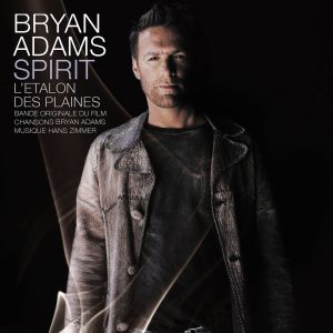 Bryan Adams – Spirit, l＇étalon des plaines (Bande originale du film)【44.1kHz／16bit】荷兰区-OppsUpro音乐帝国
