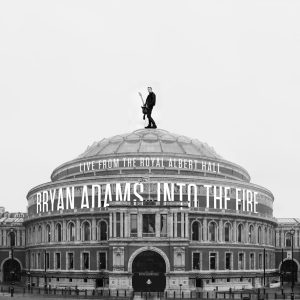 Bryan Adams – Into The Fire (Live At The Royal Albert Hall)【96kHz／24bit】荷兰区-OppsUpro音乐帝国