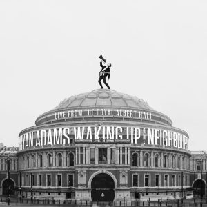 Bryan Adams – Waking Up The Neighbours (Live At The Royal Albert Hall)【48kHz／24bit】荷兰区-OppsUpro音乐帝国