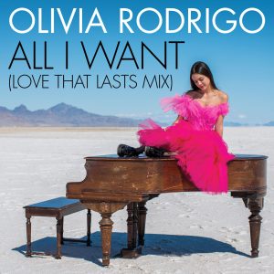 Olivia Rodrigo – All I Want (Love That Lasts Mix)【44.1kHz／16bit】美国区-OppsUpro音乐帝国