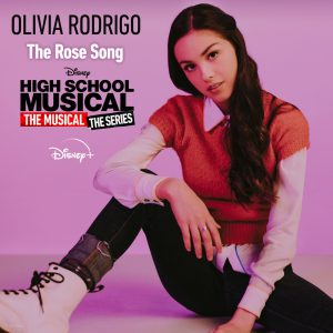 Olivia Rodrigo – The Rose Song (From ＂High School Musical： The Musical： The Series (Season 2)＂)【44.1kHz／16bit】美国区-OppsUpro音乐帝国