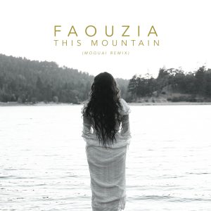 Faouzia – This Mountain (Moguai Remix)【44.1kHz／24bit】荷兰区-OppsUpro音乐帝国