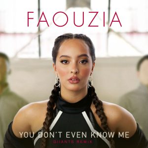Faouzia – You Don＇t Even Know Me (Giiants Remix)【44.1kHz／16bit】荷兰区-OppsUpro音乐帝国