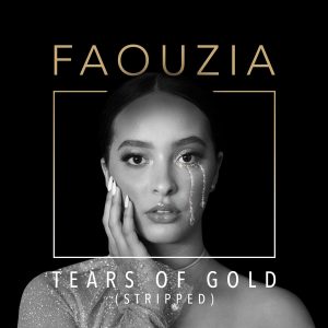 Faouzia – Tears of Gold (Stripped)【44.1kHz／24bit】荷兰区-OppsUpro音乐帝国