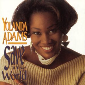 Yolanda Adams – Save The World【44.1kHz／16bit】加拿大区-OppsUpro音乐帝国