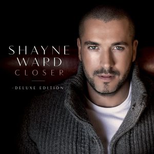 Shayne Ward – Closer (Deluxe Edition)【44.1kHz／16bit】德国区-OppsUpro音乐帝国