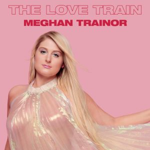 Meghan Trainor – The Love Train【44.1kHz／24bit】荷兰区-OppsUpro音乐帝国