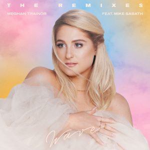 Meghan Trainor – Wave (The Remixes)Ⓔ【44.1kHz／16bit】荷兰区-OppsUpro音乐帝国