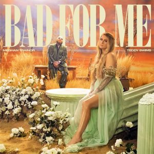 Meghan Trainor – Bad For Me (Acoustic)【44.1kHz／16bit】荷兰区-OppsUpro音乐帝国
