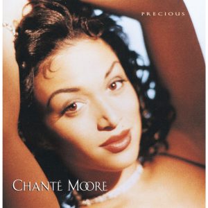 Chanté Moore – Precious【44.1kHz／16bit】英国区-OppsUpro音乐帝国
