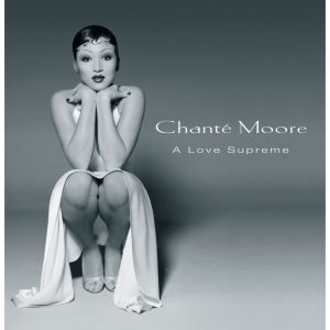 Chanté Moore – A Love Supreme【44.1kHz／16bit】英国区-OppsUpro音乐帝国
