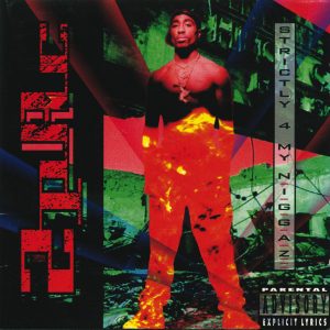 2Pac – Strictly 4 My N.I.G.G.A.Z…Ⓔ【44.1kHz／16bit】美国区-OppsUpro音乐帝国