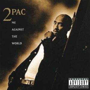 2Pac – Me Against The WorldⒺ【44.1kHz／16bit】美国区-OppsUpro音乐帝国